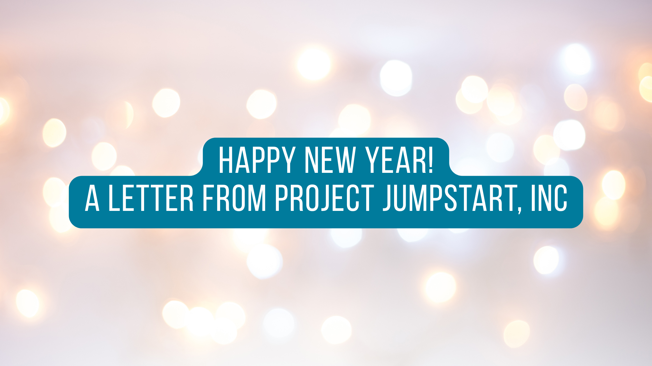 Featured image for “Happy New Year — A Letter from Project JumpStart”